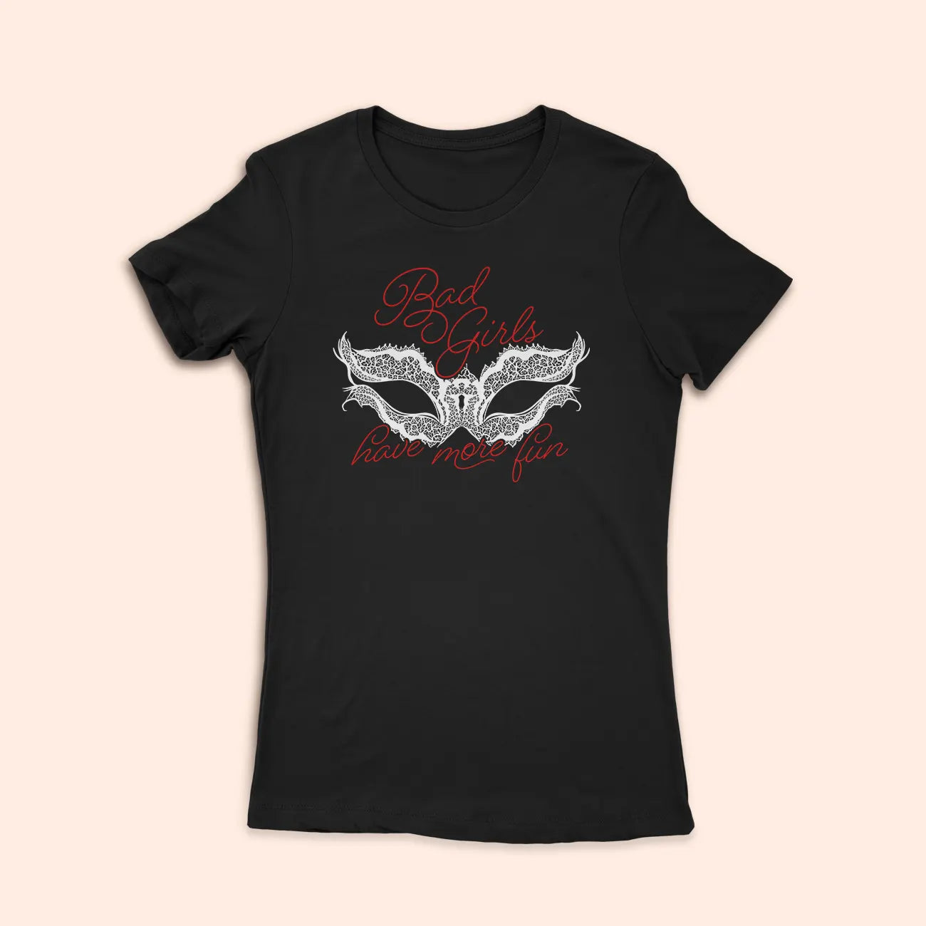 Bad Girls Have More Fun (Femme)