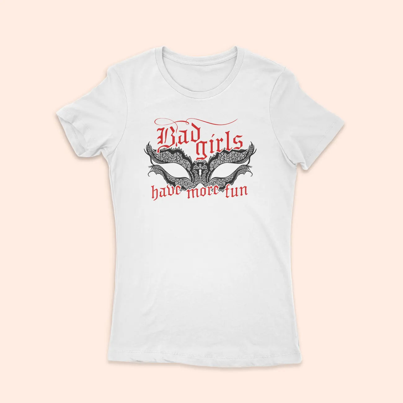 Bad Girls Have More Fun (Femme)