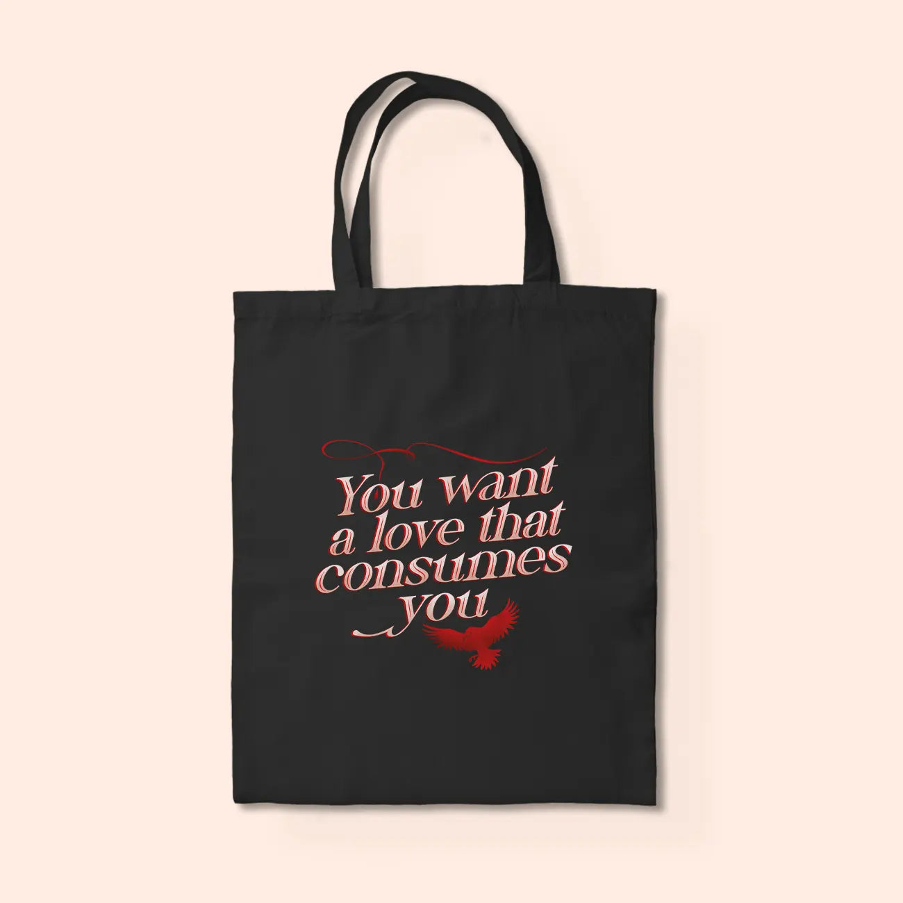 Tote-bag You Want A Love That Consumes You