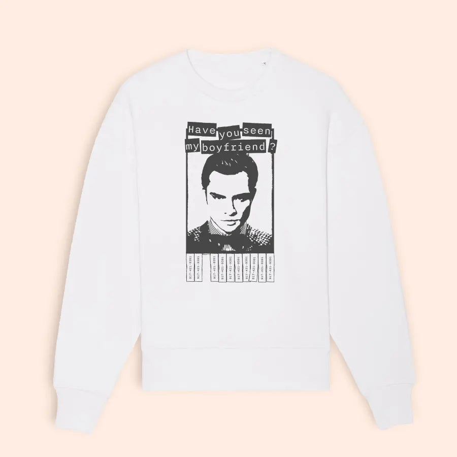 White "Have you seen my boyfriend?" sweatshirt (Chuck Bass)