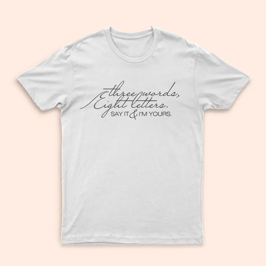 T-Shirt blanc "Three Words Eight Letters"