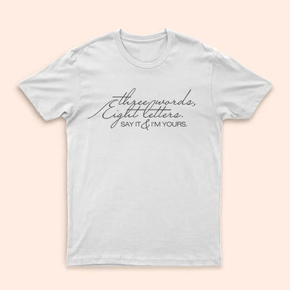 T-Shirt blanc "Three Words Eight Letters"