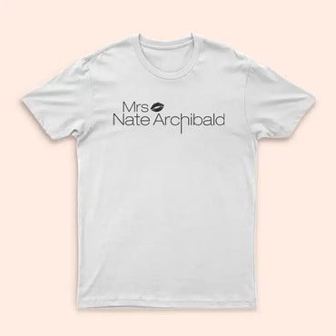 Mrs Nate Archibald" white T-Shirt